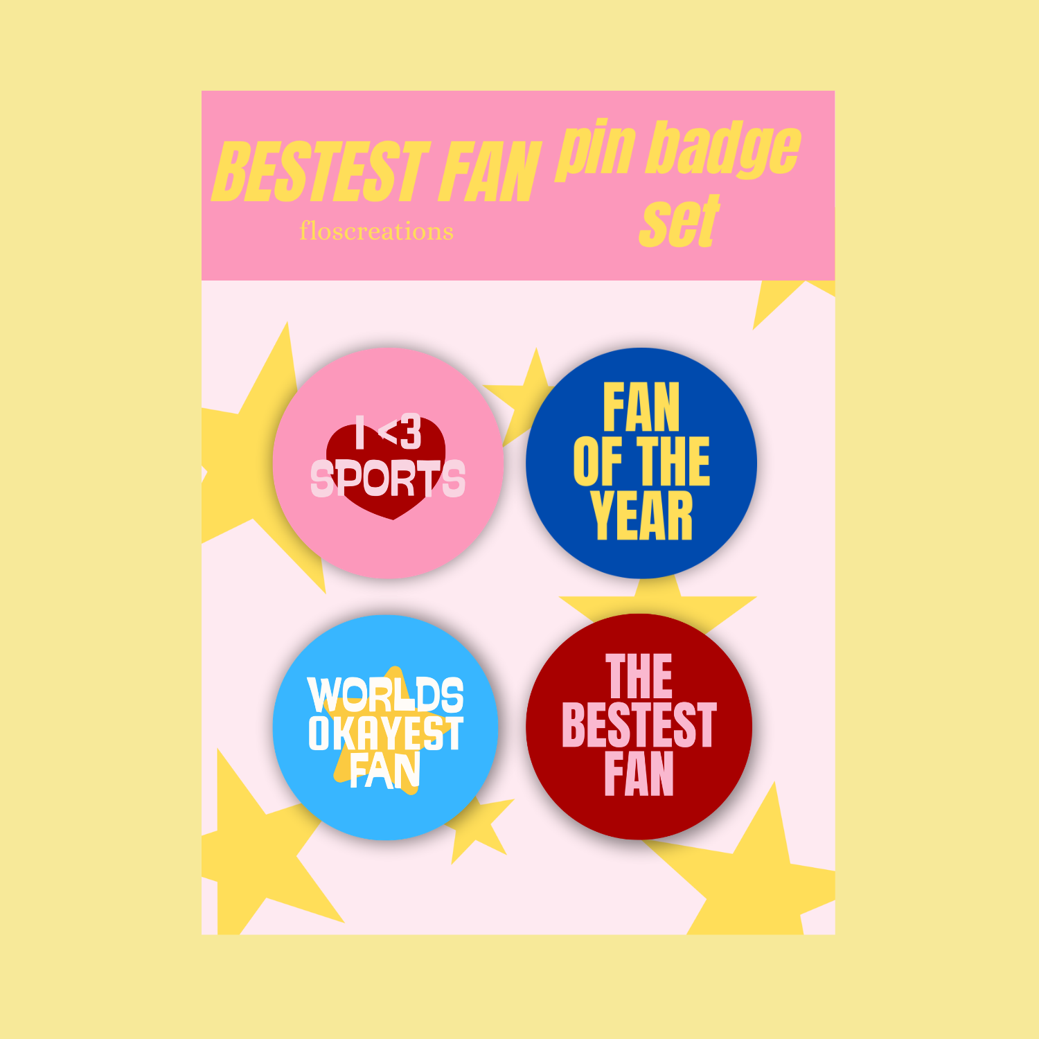 Bestest Fan Pin Badge Set