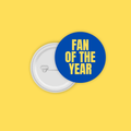 Fan of the Year Pin Badge