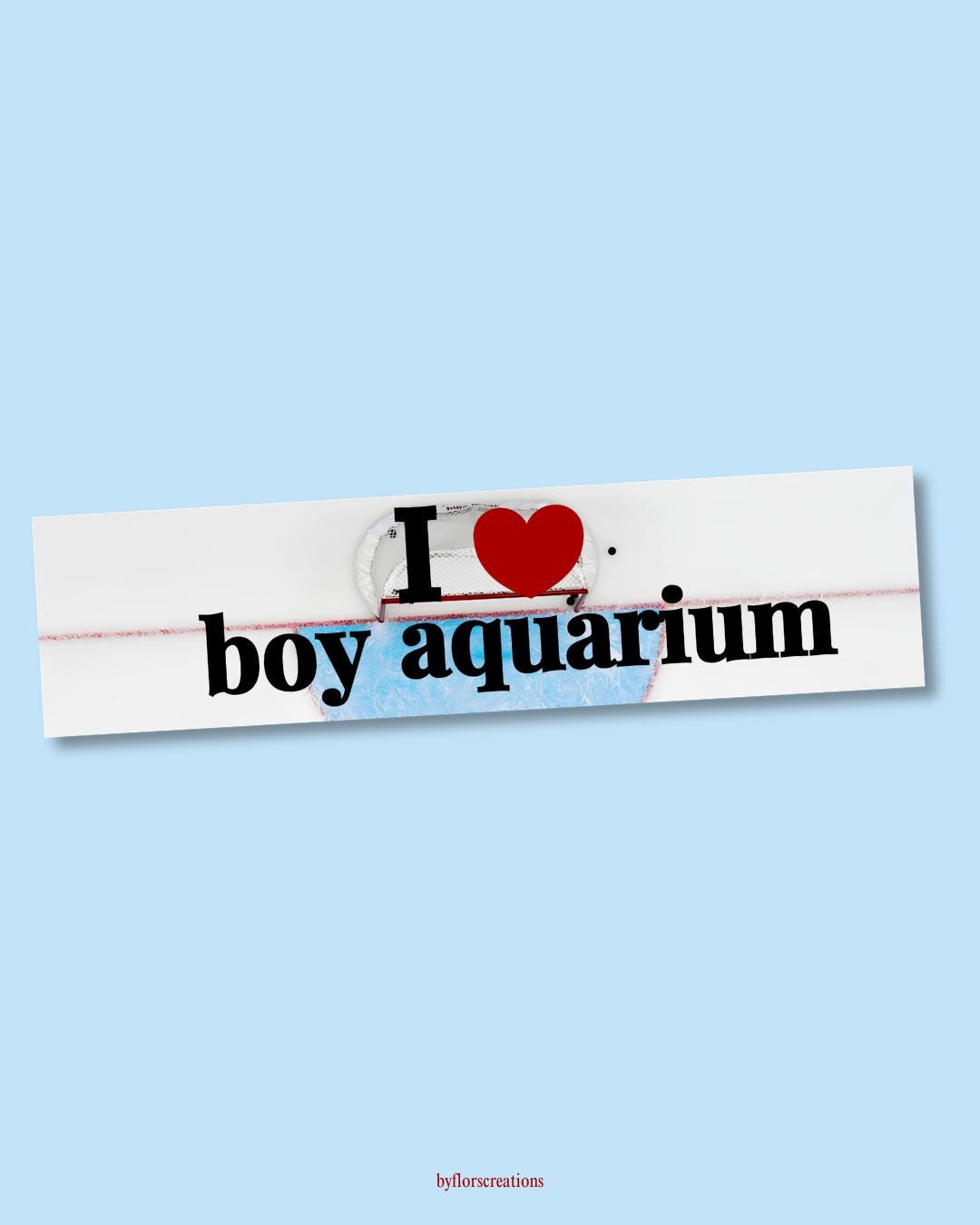 I <3 Boy Aquarium | NHL Inspired Bumper Sticker | Ice Hockey Decal